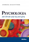 Psychologia. Jak Ĺlimak piÄĹ siÄ pod gĂłrÄ Andrzej Augustynek 